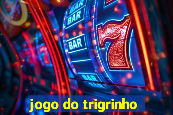 jogo do trigrinho