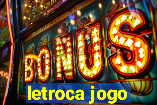 letroca jogo