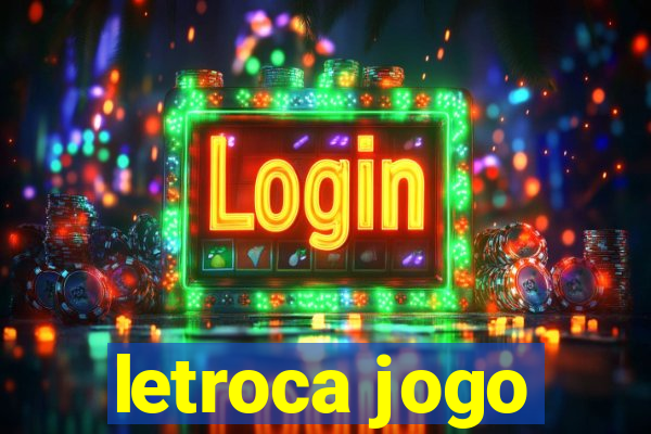 letroca jogo