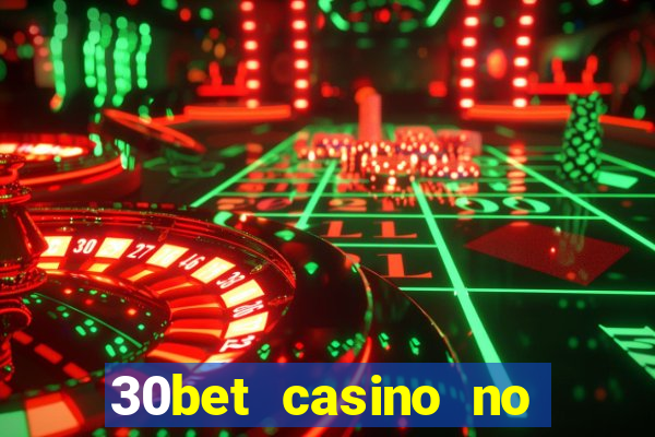 30bet casino no deposit bonus