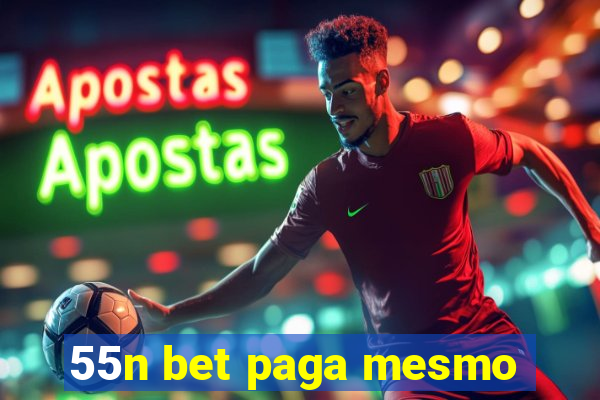 55n bet paga mesmo