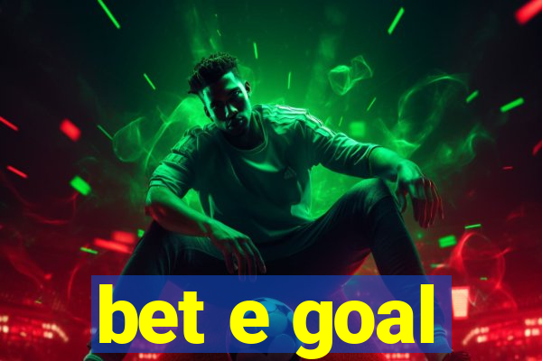 bet e goal