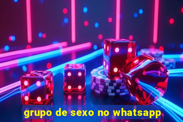 grupo de sexo no whatsapp