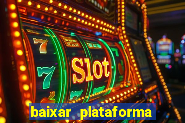 baixar plataforma do jogo do tigre