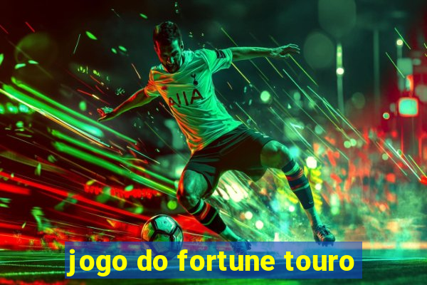 jogo do fortune touro