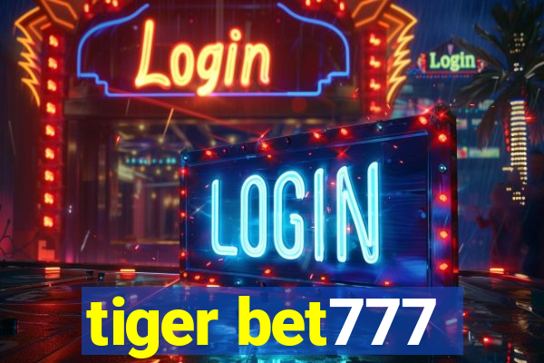 tiger bet777