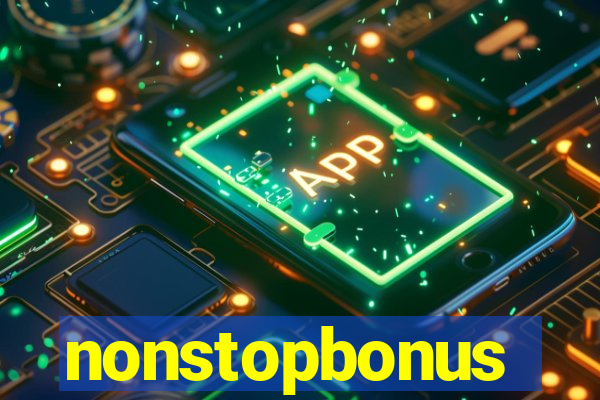 nonstopbonus