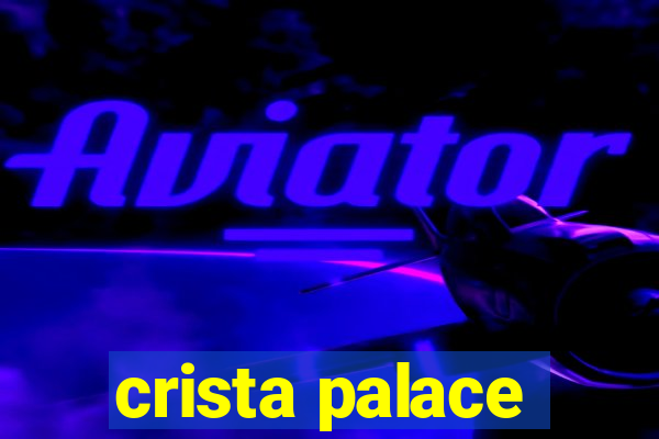 crista palace