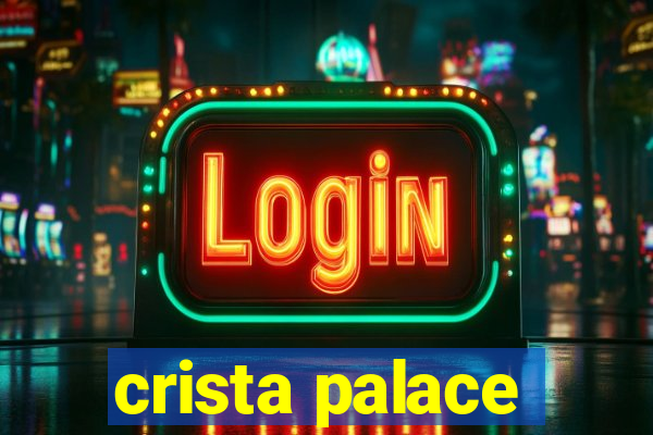 crista palace