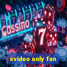 xvideo only fan