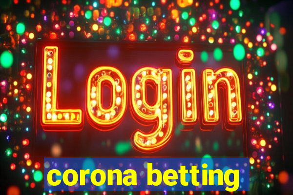 corona betting