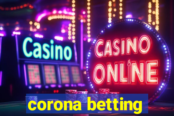 corona betting