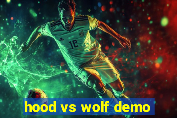 hood vs wolf demo