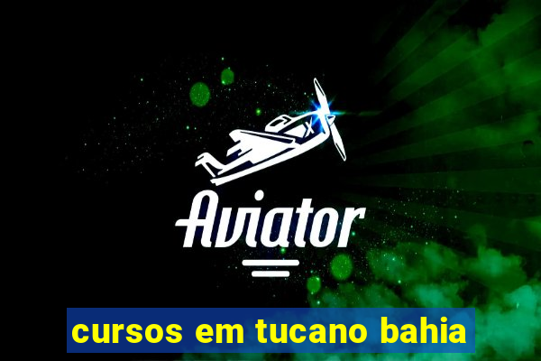 cursos em tucano bahia