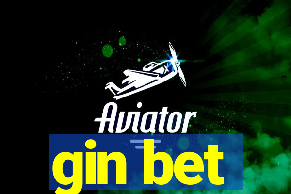 gin bet