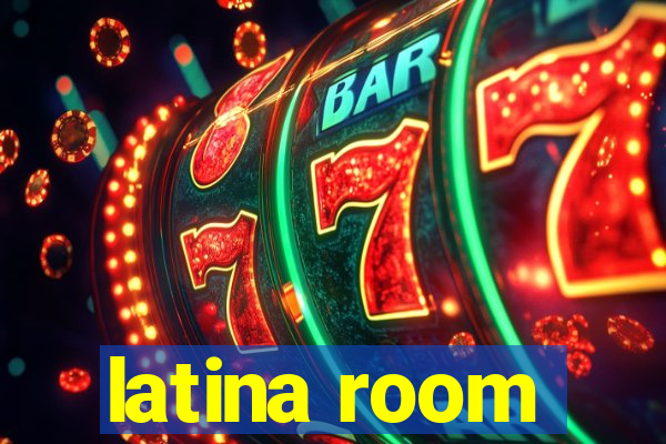 latina room