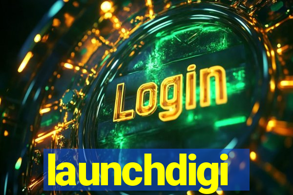 launchdigi