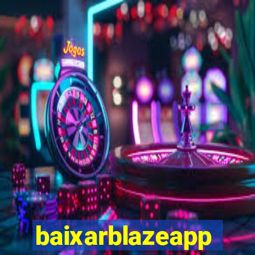 baixarblazeapp