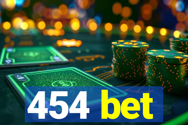 454 bet