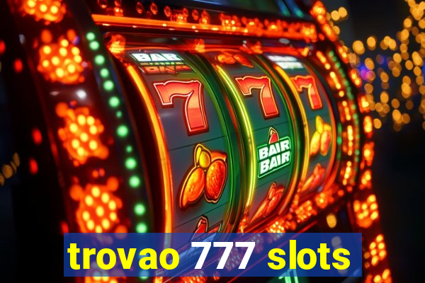 trovao 777 slots