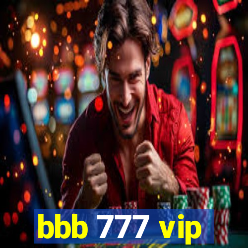 bbb 777 vip