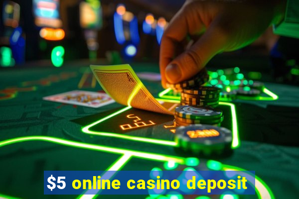 $5 online casino deposit