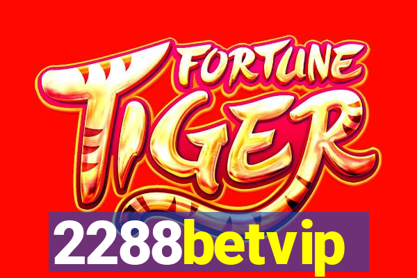 2288betvip