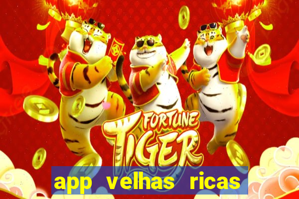 app velhas ricas do pix