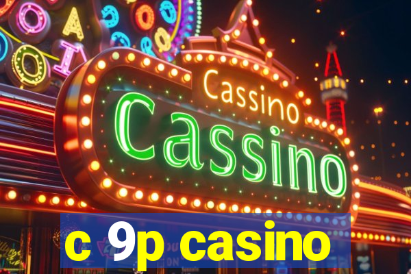 c 9p casino