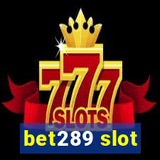 bet289 slot