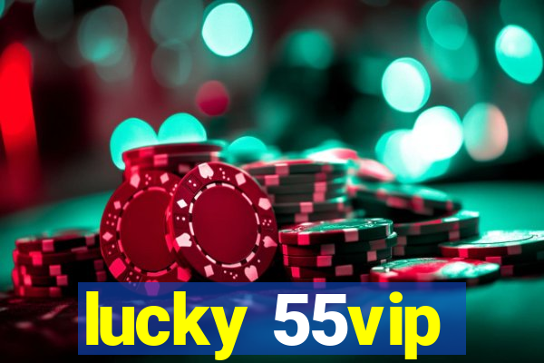 lucky 55vip