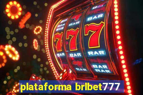 plataforma brlbet777