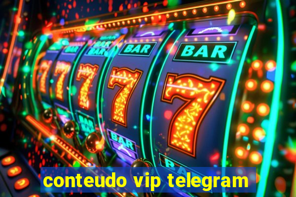 conteudo vip telegram