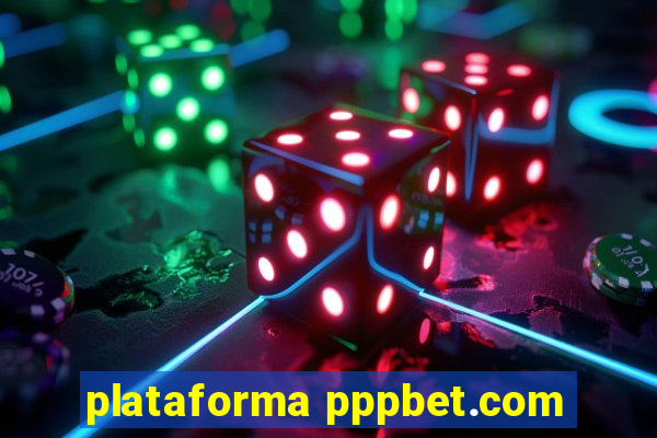 plataforma pppbet.com