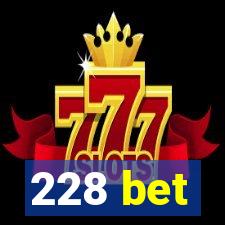 228 bet