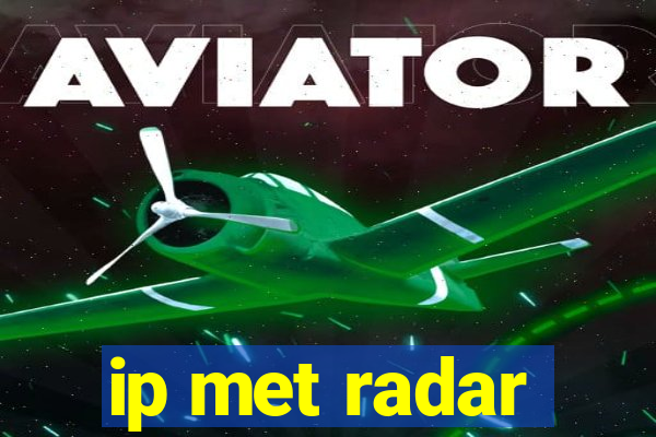 ip met radar