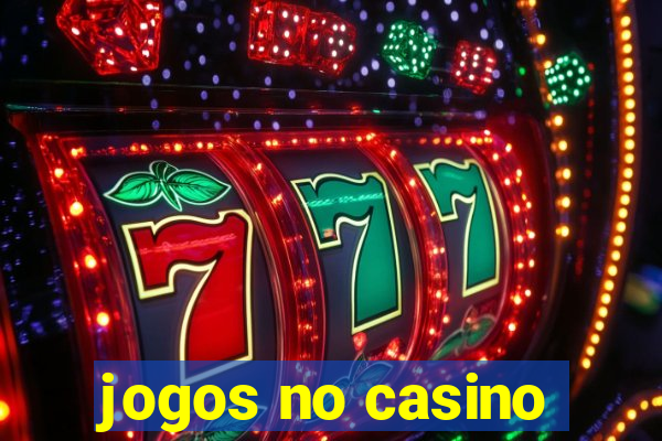 jogos no casino