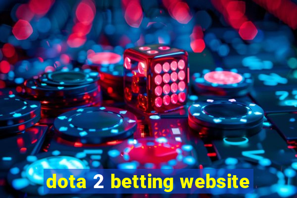 dota 2 betting website