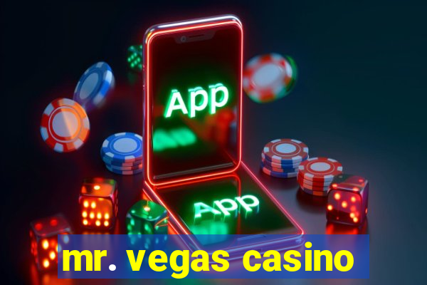 mr. vegas casino