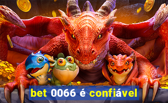 bet 0066 é confiável