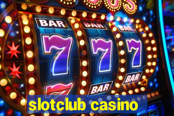 slotclub casino