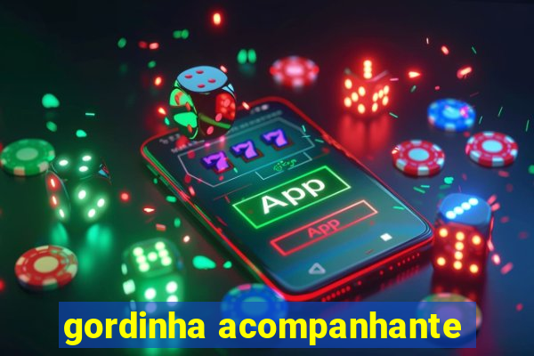 gordinha acompanhante