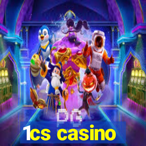 1cs casino