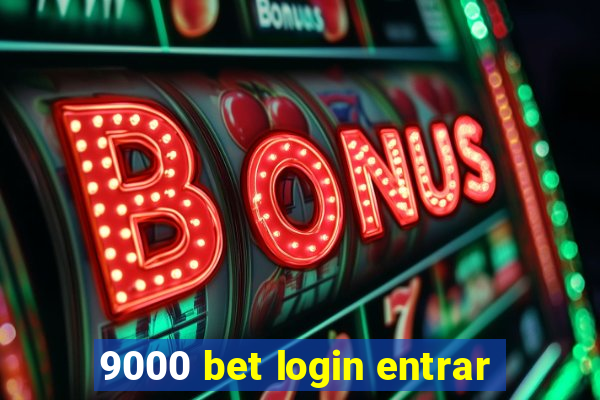 9000 bet login entrar