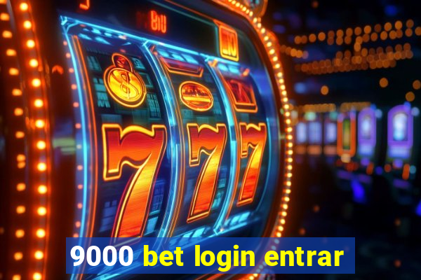 9000 bet login entrar