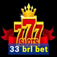 33 brl bet