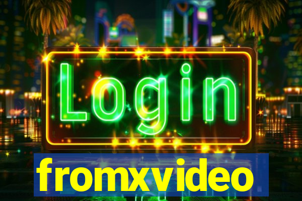 fromxvideo