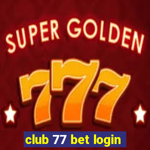 club 77 bet login