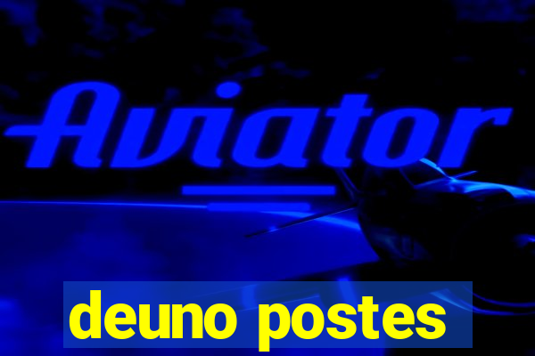 deuno postes