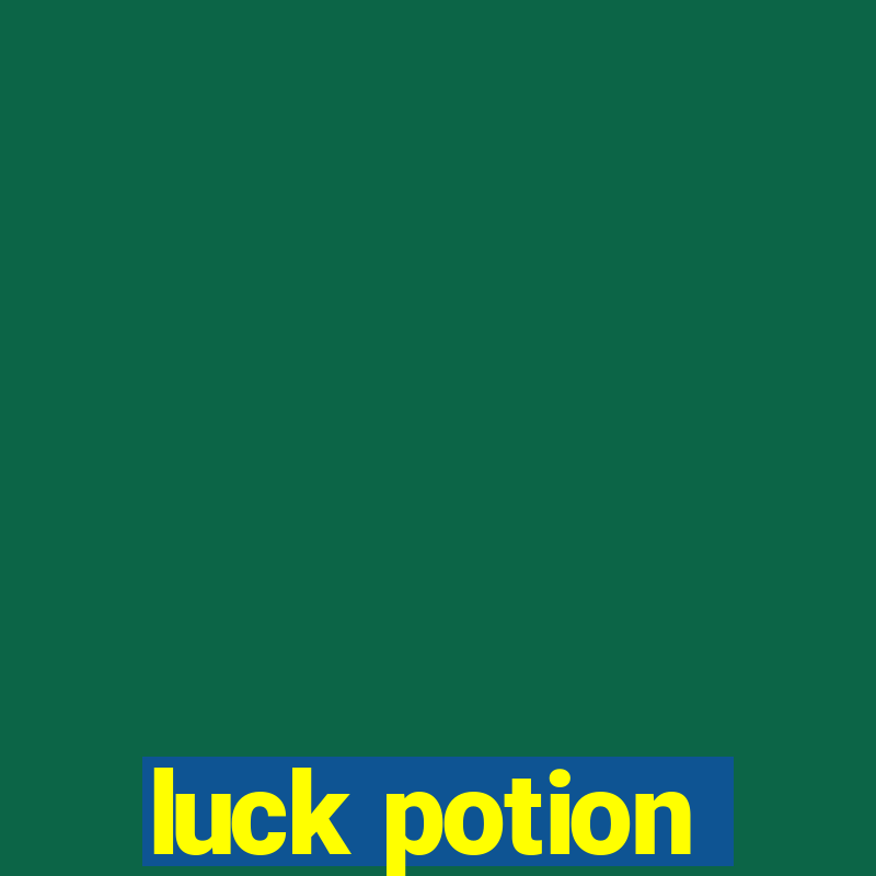 luck potion